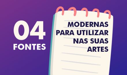 Quatro fontes modernas para utilizar nas suas artes