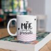 Arte Caneca Mãe Sempre Presente