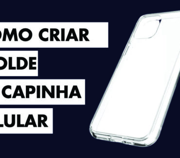 Como Criar Molde de Capinhar Para Celular